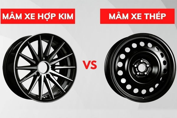Mâm xe hợp kim và mâm thép