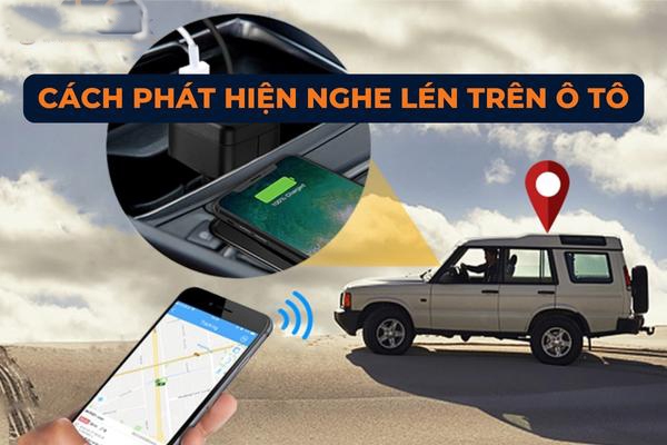 Cách phát hiện thiết bị nghe lén trên ô tô