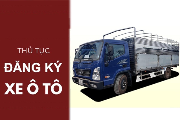 Chi tiết thủ tục đăng ký xe ô tô