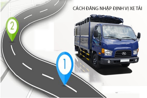 Cách đăng nhập định vị xe tải