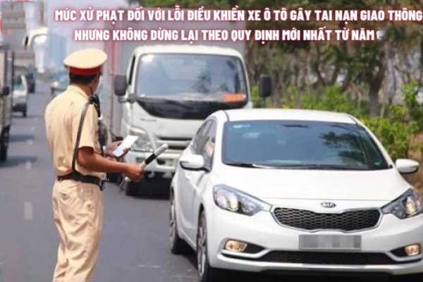 Mức phạt hành vi gây tai nạn giao thông không dừng lại