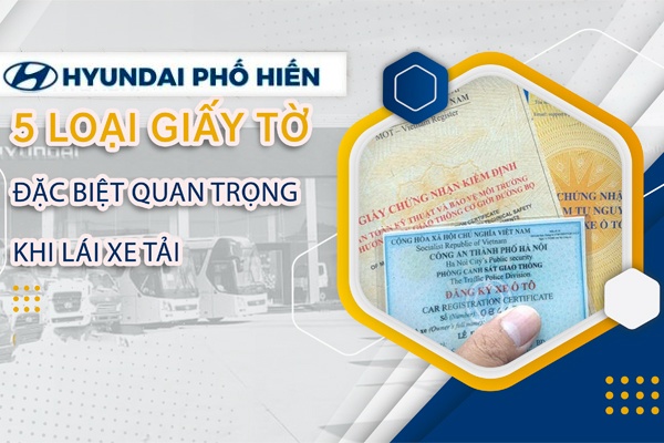 Lái xe tải cần những giấy tờ gì?