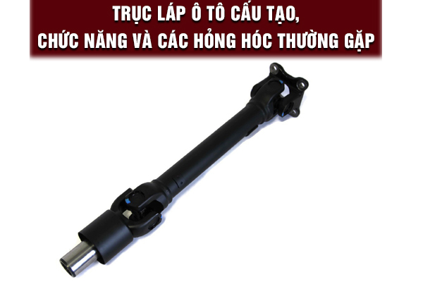 Trục láp ô tô