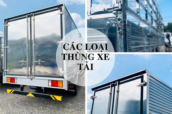 Các loại thùng xe tải Hyundai hiện nay