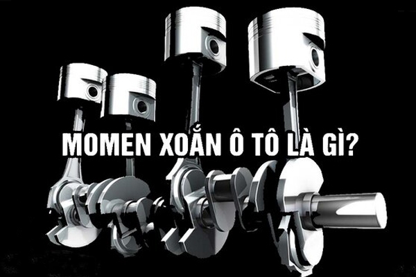 Momen xoắn ô tô là gì