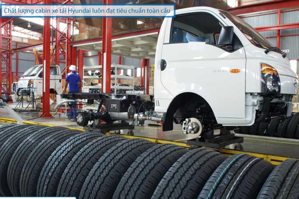 Cabin xe tải Hyundai đạt tiêu chuẩn chất lượng toàn cầu