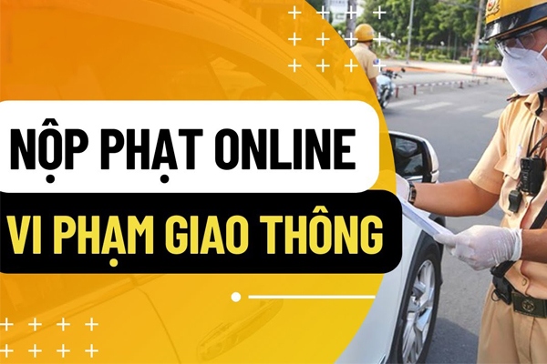 Nộp phạt vi phạm giao thông trực tuyến