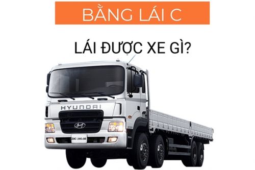 Bằng c lái xe gì và những quy định liên quan