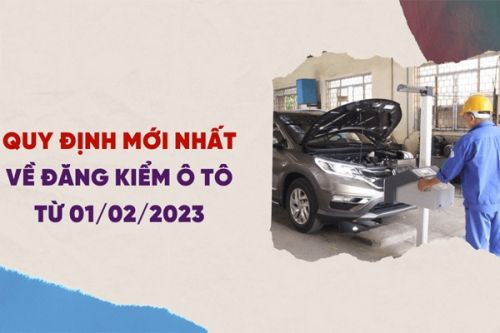 Quy định đăng kiểm xe ô tô 2023 có gì mới?