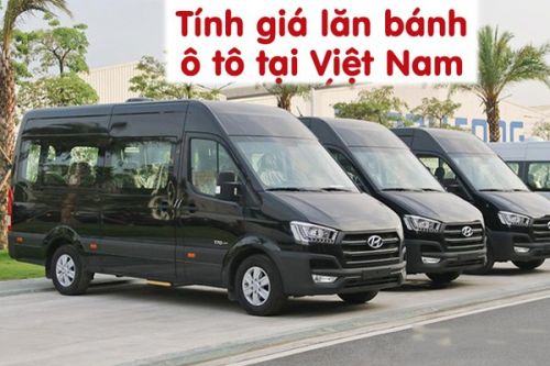 Cách tính giá lăn bánh ô tô 2023 mới nhất