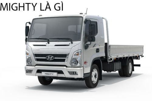 Mighty là gì? Ưu điểm của dòng xe tải Mighty EX8 mới nhất 2023