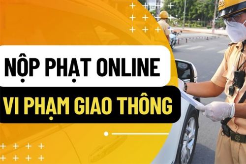 Có thể nộp phạt vi phạm giao thông ở đâu?