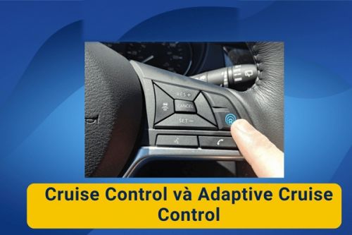 Cách phân biệt Cruise Control và Adaptive Cruise Control