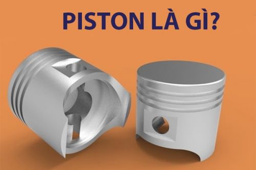Piston là gì? Ứng dụng pitong ô tô