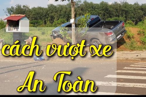 Cách vượt xe an toàn khi tham gia giao thông