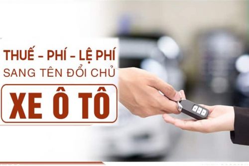 Thủ tục sang tên đổi chủ xe ô tô mới nhất 2023