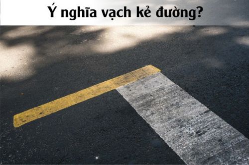 Vạch kẻ đường là gì? Cách phân biệt và các lỗi vi phạm